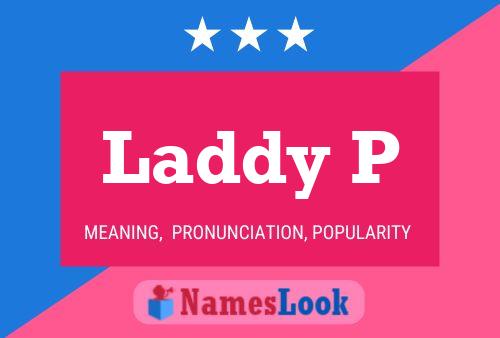 Laddy P Namensposter