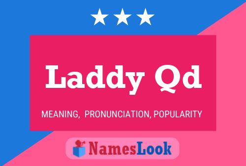 Laddy Qd Namensposter