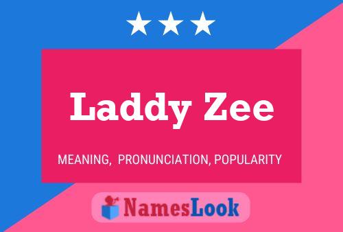 Laddy Zee Namensposter