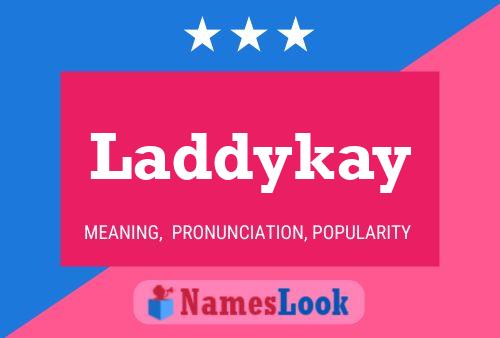 Laddykay Namensposter