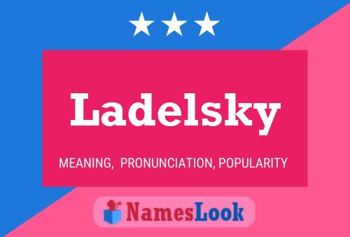 Ladelsky Namensposter