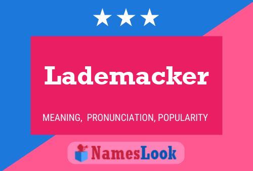 Lademacker Namensposter