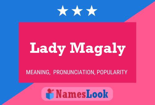 Lady Magaly Namensposter