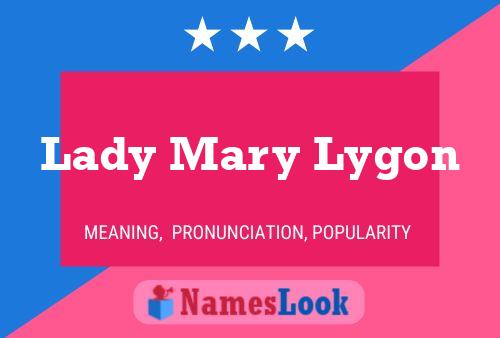 Lady Mary Lygon Namensposter