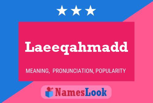 Laeeqahmadd Namensposter