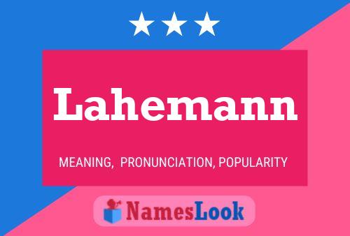 Lahemann Namensposter