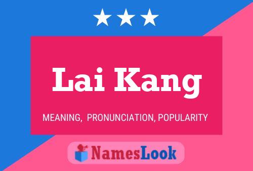 Lai Kang Namensposter