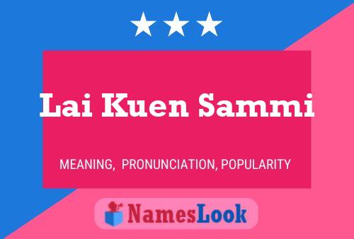 Lai Kuen Sammi Namensposter