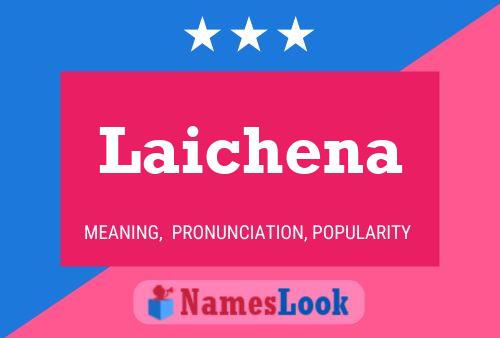 Laichena Namensposter