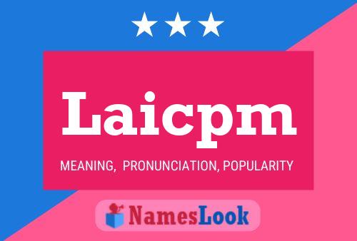 Laicpm Namensposter