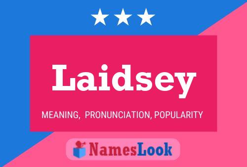 Laidsey Namensposter