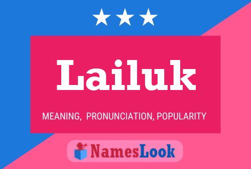 Lailuk Namensposter