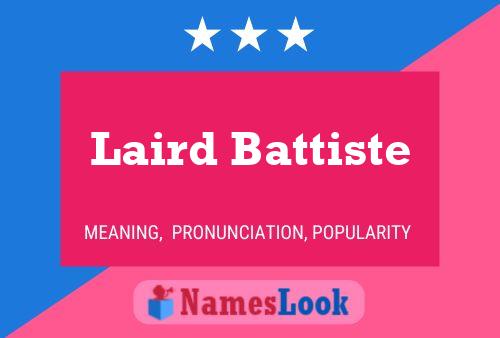 Laird Battiste Namensposter