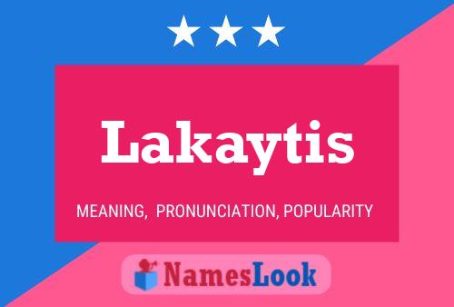 Lakaytis Namensposter