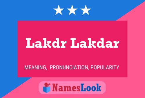 Lakdr Lakdar Namensposter