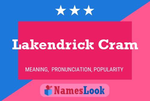 Lakendrick Cram Namensposter