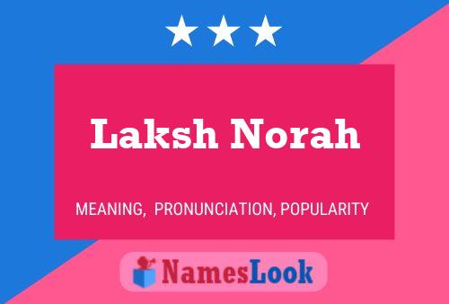 Laksh Norah Namensposter