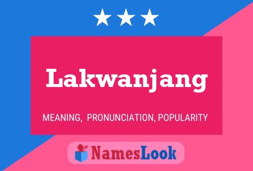 Lakwanjang Namensposter