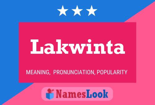 Lakwinta Namensposter