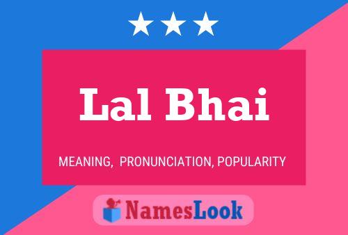 Lal Bhai Namensposter