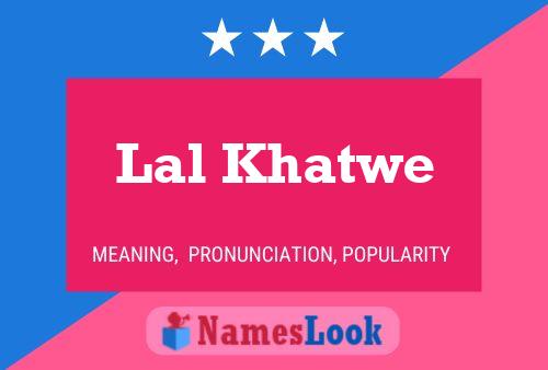 Lal Khatwe Namensposter