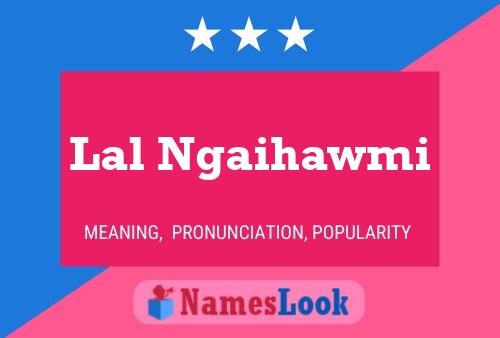 Lal Ngaihawmi Namensposter