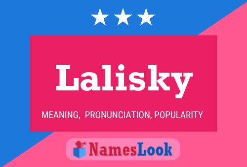 Lalisky Namensposter