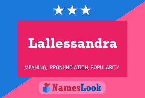 Lallessandra Namensposter