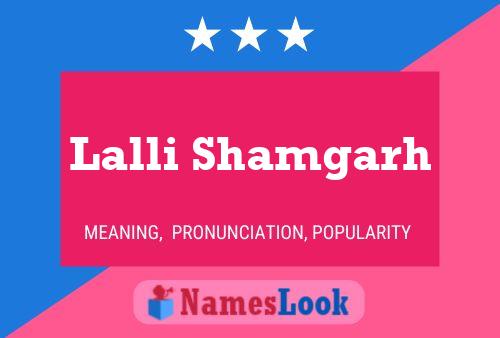 Lalli Shamgarh Namensposter