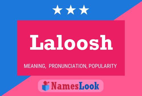 Laloosh Namensposter