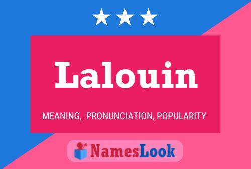 Lalouin Namensposter