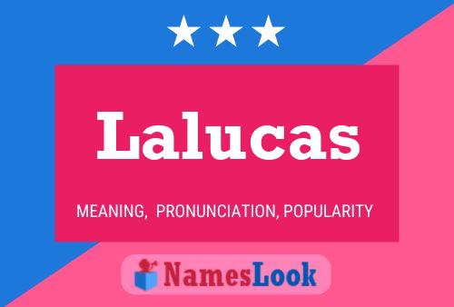 Lalucas Namensposter