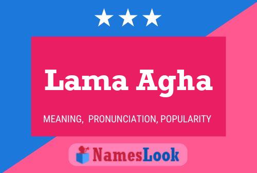 Lama Agha Namensposter