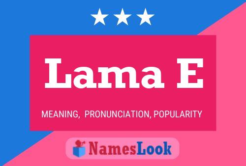 Lama E Namensposter