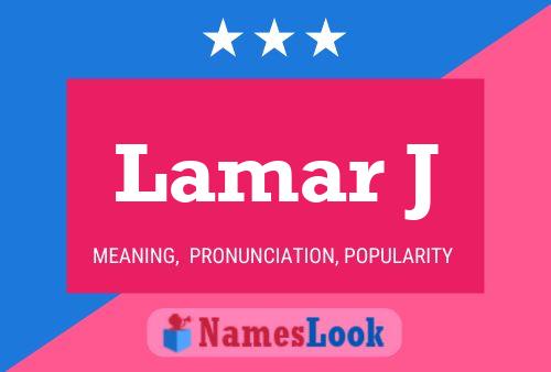 Lamar J Namensposter