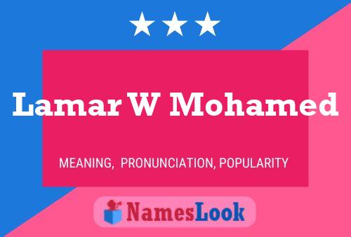 Lamar W Mohamed Namensposter