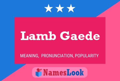 Lamb Gaede Namensposter