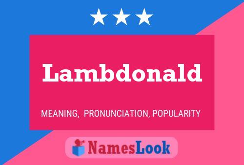 Lambdonald Namensposter