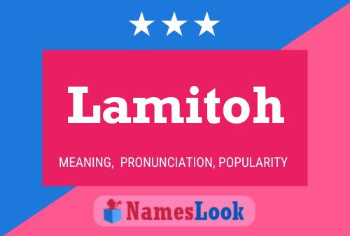 Lamitoh Namensposter