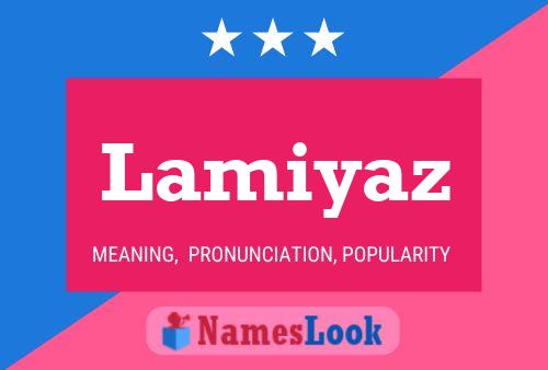 Lamiyaz Namensposter