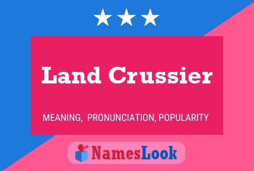 Land Crussier Namensposter