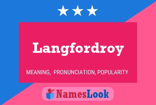 Langfordroy Namensposter