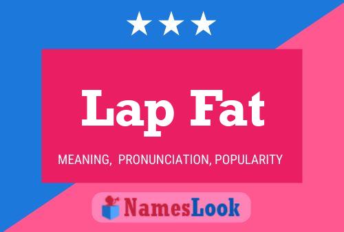 Lap Fat Namensposter