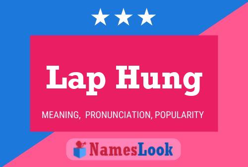 Lap Hung Namensposter