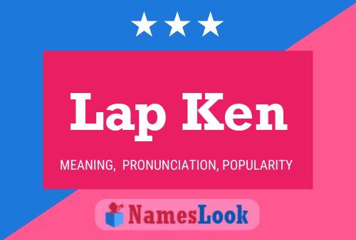 Lap Ken Namensposter