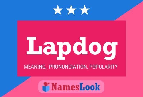 Lapdog Namensposter