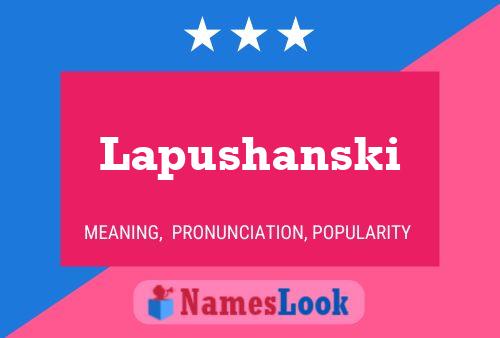 Lapushanski Namensposter