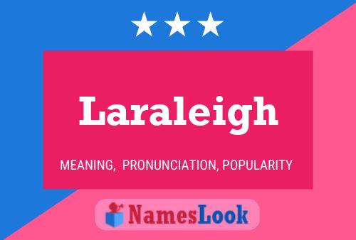 Laraleigh Namensposter