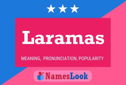 Laramas Namensposter