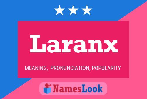 Laranx Namensposter